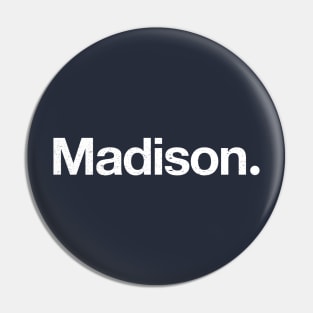 Madison. Pin