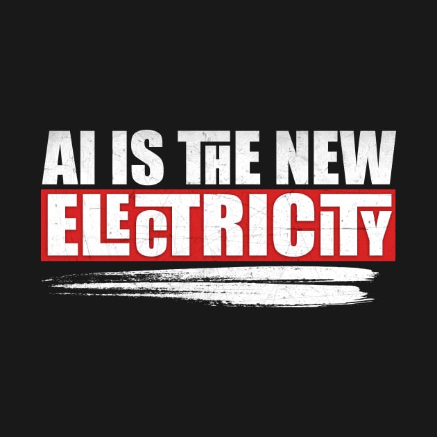 AI is the new electricity by PhoenixDamn