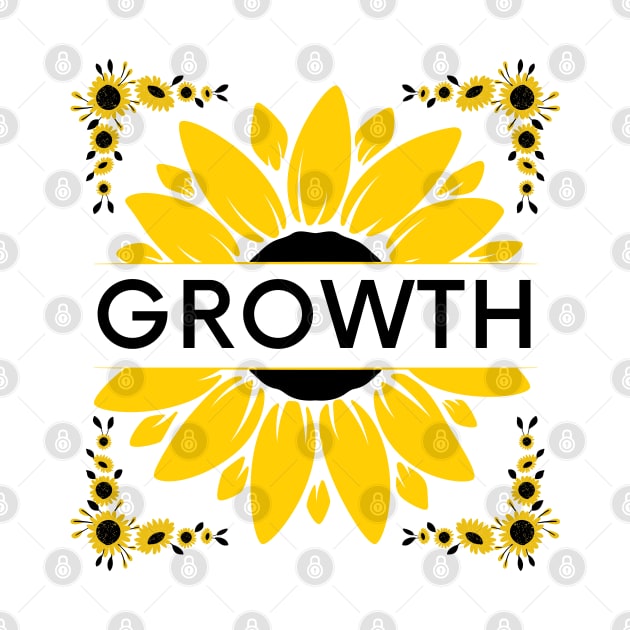 Growth Sunflower Inspirational Quote by Claudia Williams Apparel