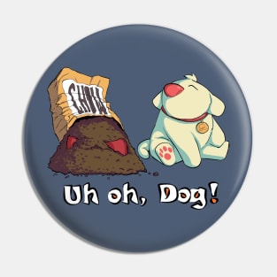 UH OH, Dog! (Hungry) Pin