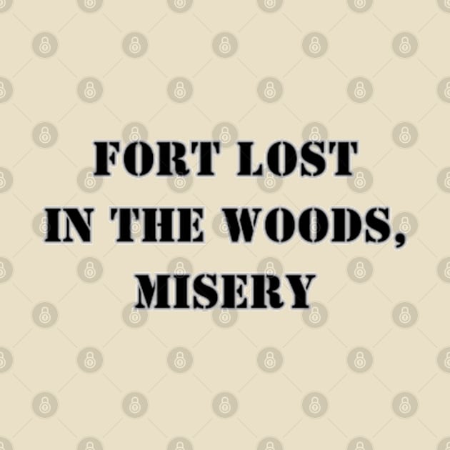 Fort Lost in the Woods, Misery / Fort Leonard Wood, Missouri by Desert Owl Designs