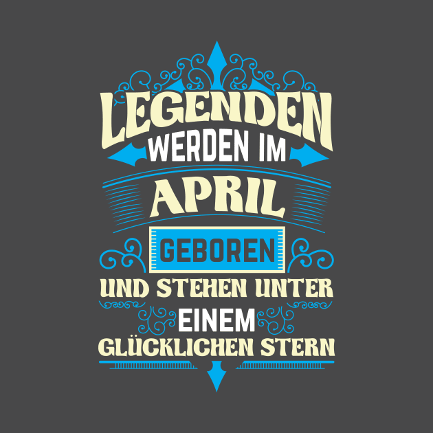 Geburtstag April Geschenkidee Legende by HBfunshirts