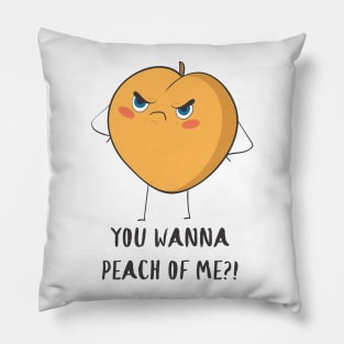 You Wanna Peach Of Me, Funny Fruit Pillow