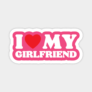 I Love My Girlfriend Magnet