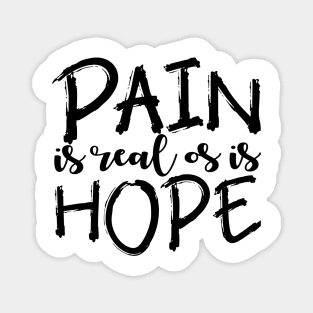 'Pain Is Real So Is Hope' PTSD Mental Health Shirt Magnet