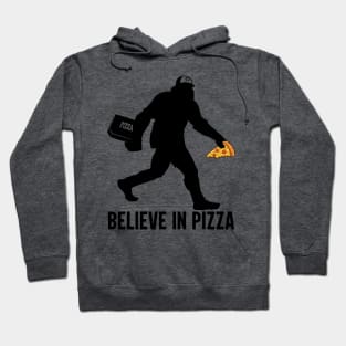 Believe In Pizza Funny Sassy Sasquatch, Bigfoot Cryptid Yeti Yowi