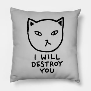 I will destroy you Pillow