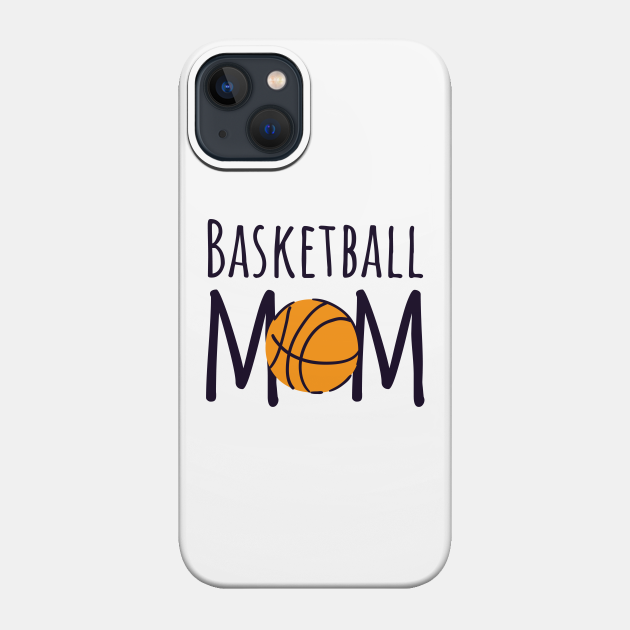 Basketball Mom Gift Mom Game Day Outfit Mothers - Soccer Mom Gift Idea - Phone Case