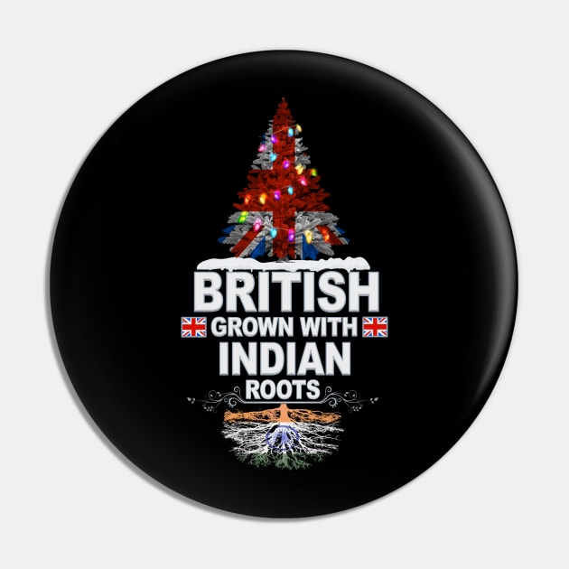 British Grown With Indian Roots - Gift for Indian With Roots From India Pin by Country Flags