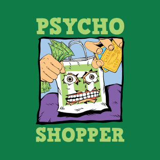 Psycho Shopper T-Shirt