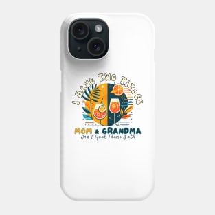 I Have Two Titles Mom And Grandma Mothers Day Gifts Aperol Spritz Tequila Sunrise Italian Cocktail Phone Case