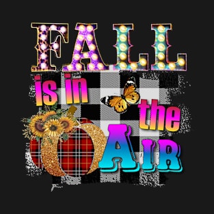 Fall Is In The Air T-Shirt