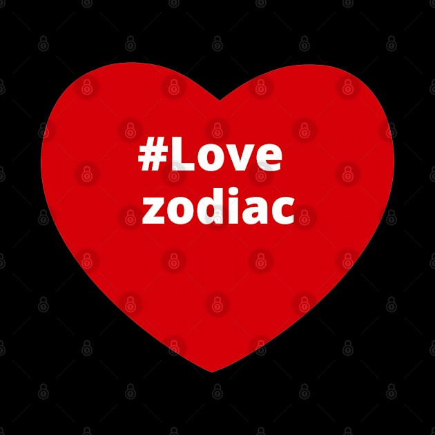 Love Zodiac - Hashtag Heart by support4love