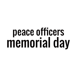 peace officers memorial day T-Shirt