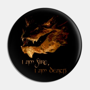 I am fire, I am Death Pin