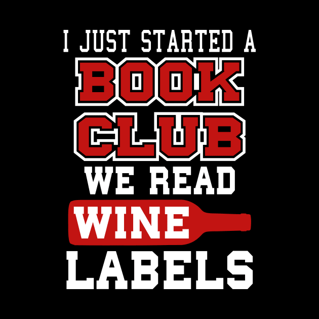 I Just Started A Book Club, We Read Wine Labels by SiGo