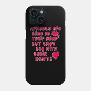 Aphants are blind in their mind but see with their heart, Aphantasia, Aphantastic Phone Case