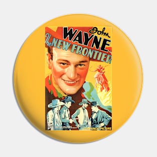 Classic John Wayne Movie - The New Frontier Pin