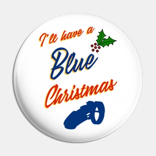 I’ll have a Blue Christmas Pin