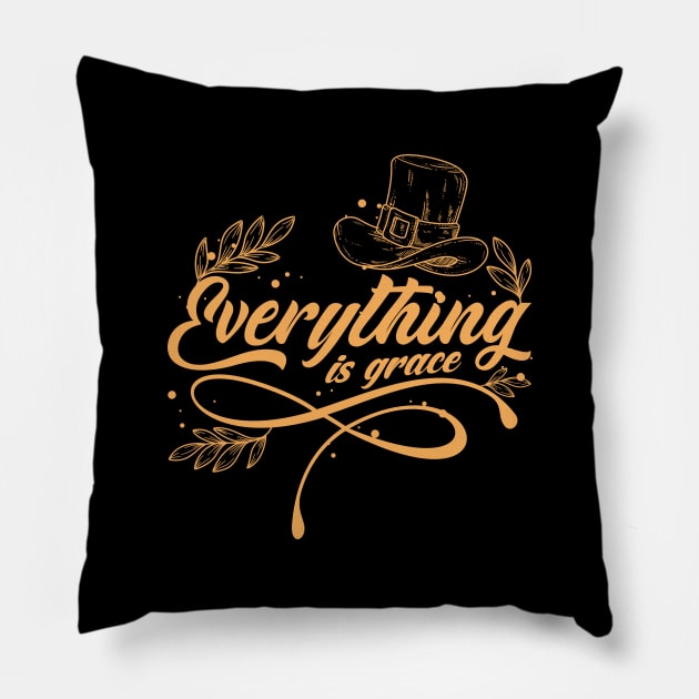 'Everything Is Grace' Love For Religion Shirt Pillow by ourwackyhome