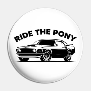 Ride The Pony Mustang '69 Pin