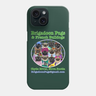 Brigadoon Pugs & French Bulldogs Phone Case