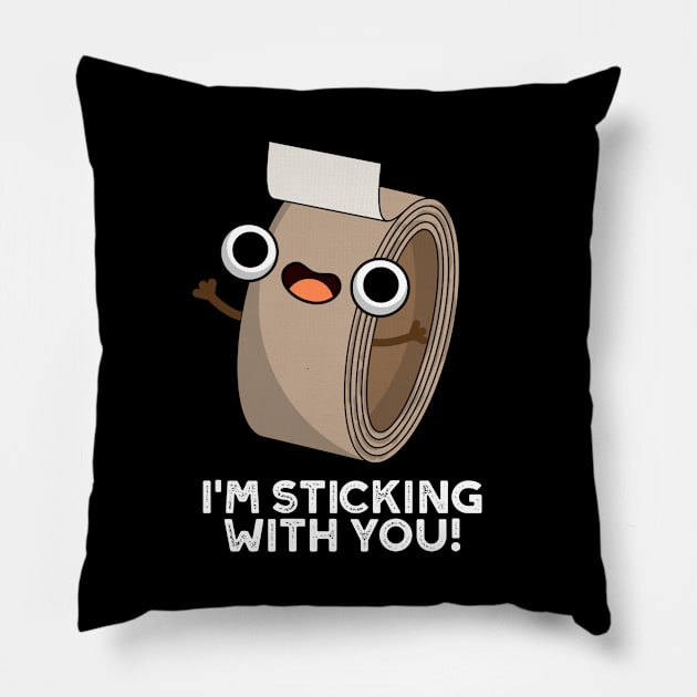 I'm Stickin With You Cute Duct Tape Pun Pillow by punnybone