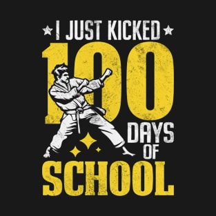 I Just Kicked 100 Days Of School Funny Karate Martial Arts T-Shirt