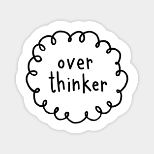 Over Thinker Magnet