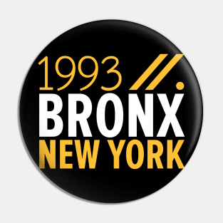 Bronx NY Birth Year Collection - Represent Your Roots 1993 in Style Pin