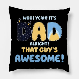 Dad Alright That Guys Awesome Fathers Day Pillow