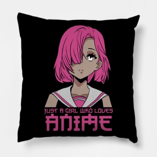 Just a Girl who Loves Anime Pillow