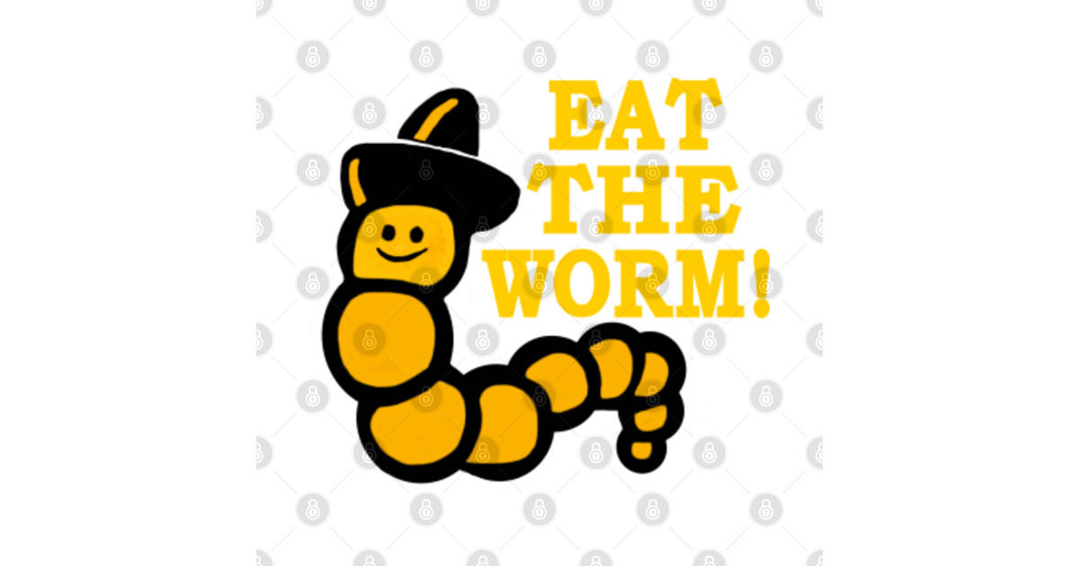 Eat the worm Eat The Worm TShirt TeePublic