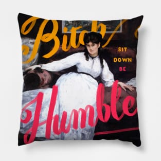 Be humble Pillow