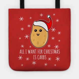 All I Want For Christmas Is Carbs - ugly christmas Tote