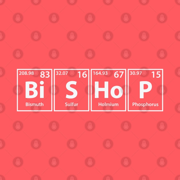 Bishop (Bi-S-Ho-P) Periodic Elements Spelling by cerebrands