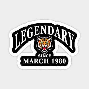 Legendary since March 1980 birthday gift idea Magnet