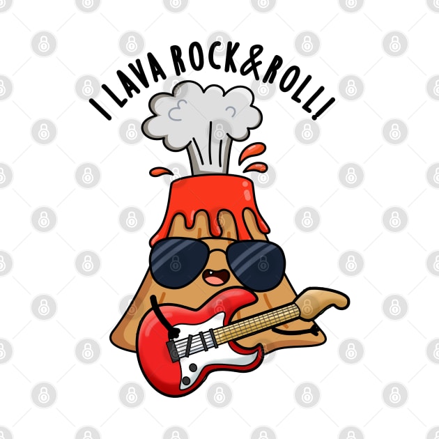 I Lava Rock And Roll Cute Volcano Pun by punnybone