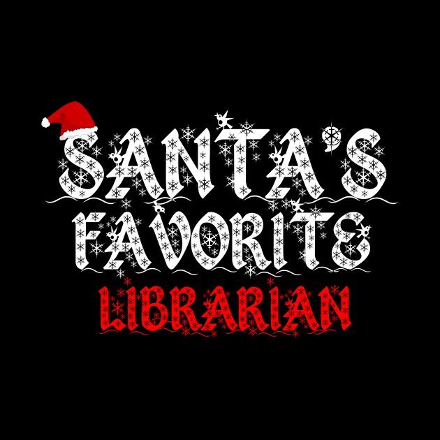 Santa's Favorite Librarian Christmas Funny Gift by issambak