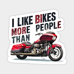 I like bikes more than people Humorous Auto Enthusiast tee 6 Magnet