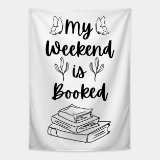 My Weekend is Booked - Bookish Reader Bookstagram Bookworm Book Tapestry