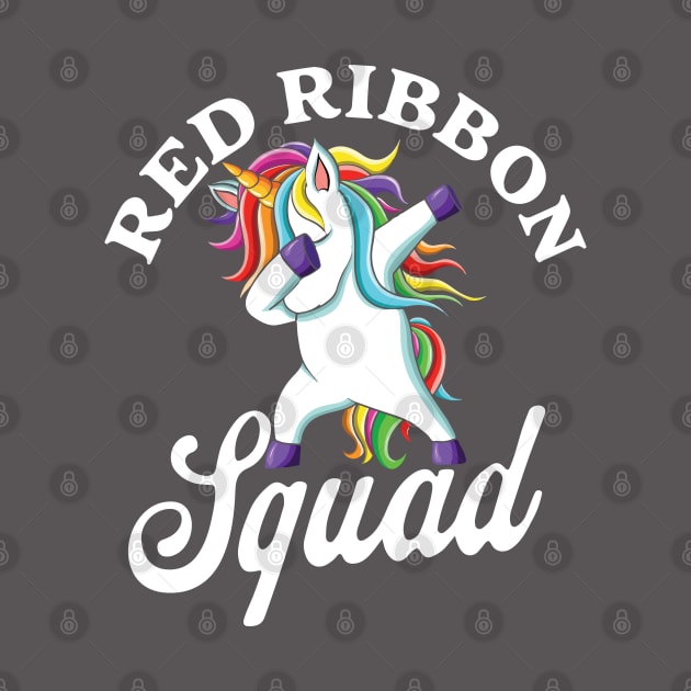 Dabbing unicorn We Wear Red For Red Ribbon Week Awareness by FashionJB