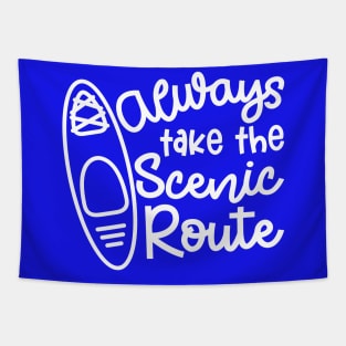 Always Take The Scenic Route Kayaker Tapestry