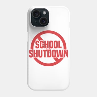 Anti School Shutdown Phone Case