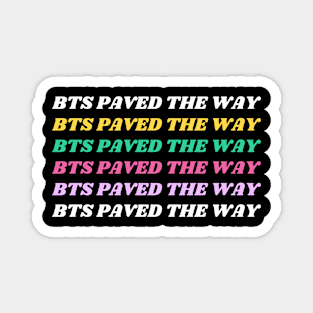 BTS Paved the Way Magnet