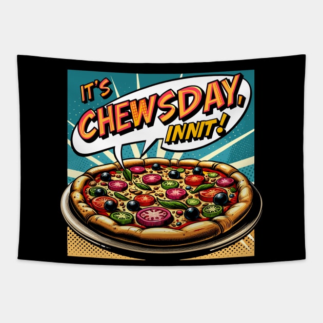 It's chewsday, innit! Tapestry by mksjr