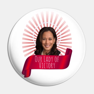 Our Lady of Victory! Kamala Harris Pin