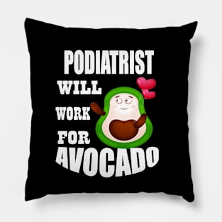 Podiatrist Will Work for Avocado Pillow