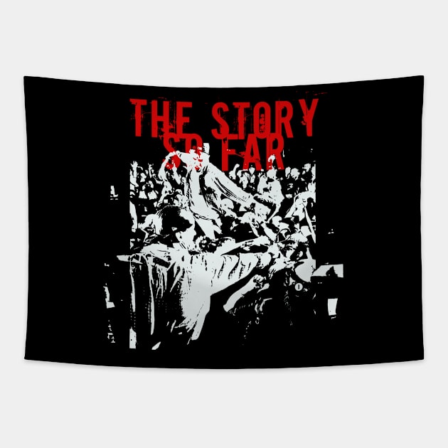 the story so far get it on Tapestry by brdk visual