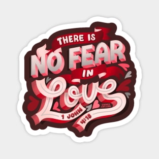 No Fear in Love 1 John 4:18 Passion Loving Bible Verse Quote Magnet